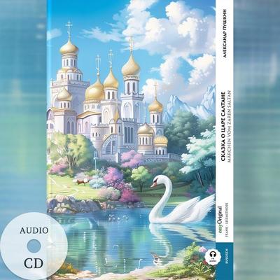 Skazka o zare Saltane / Märchen vom Zaren Saltan (Buch + Audio-CD) - Frank-Lesemethode - Kommentierte zweisprachige Ausgabe Russisch-Deutsch, Set von