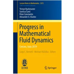 Progress in Mathematical Fluid Dynamics, Fachbücher von Peter Constantin, Suncica Canic, Tristan Buckmaster, Alexander A. Kiselev