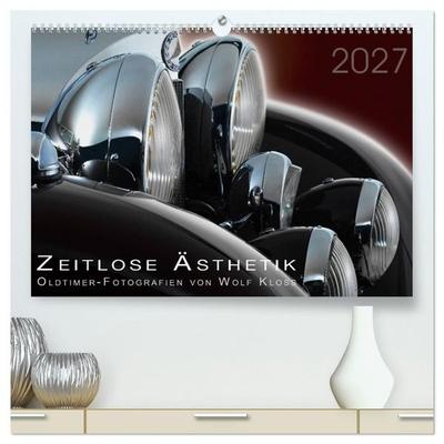 Zeitlose Ästhetik Oldtimer-Fotografien von Wolf Kloss (hochwertiger Premium Wandkalender 2027 DIN A2 quer), Kunstdruck in Hochglanz