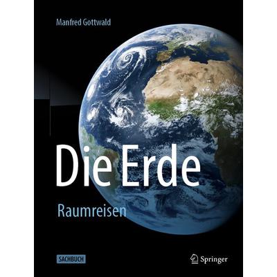 Die Erde, Gebundene Ausgabe von Manfred Gottwald, Springer Berlin