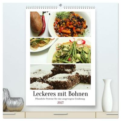 Leckeres mit Bohnen (hochwertiger Premium Wandkalender 2027 DIN A2 hoch), Kunstdruck in Hochglanz