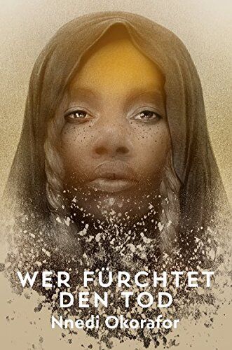 Nnedi Okorafor - Wer fürchtet den Tod - Preis vom 09.10.2026 07:28:09 h