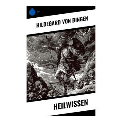 Heilwissen, Taschenbuch von Hildegard von Bingen, Sharp Ink, 978-80-283-5024-6