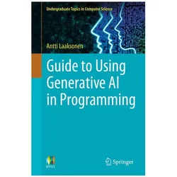 Guide to Using Generative AI in Programming, Fachbücher von Antti Laaksonen