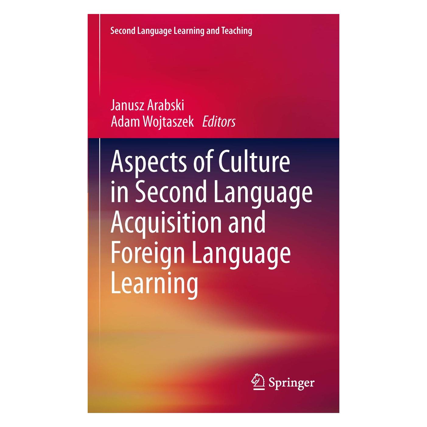Springer Aspects of Culture in Second Language Acquisition and Foreign Language Learning (Englisch, Hardcover, Adam Wojtaszek, Janusz Arabski) (9783642202001)
