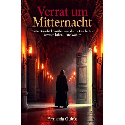 Verrat um Mitternacht, Taschenbuch von Fernanda Quirós, Epubli, 978-3-565-41514-4