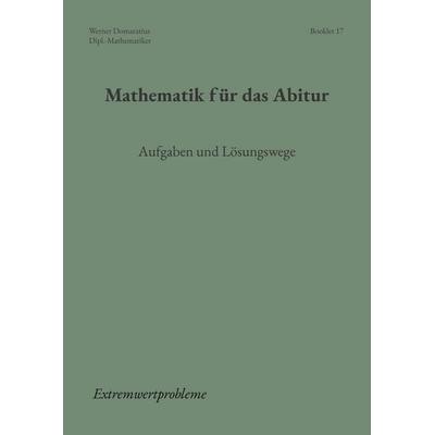 Mathematik für das Abitur, Taschenbuch von Werner Domaratius, BoD – Books on Demand, 978-3-695-74556-2