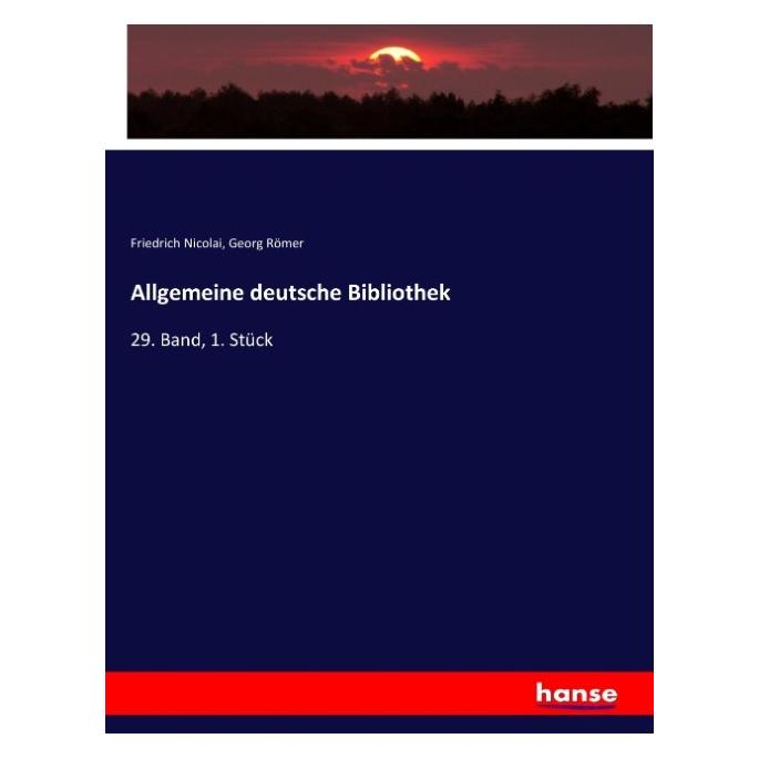 Hansebooks Allgemeine deutsche Bibliothek (Deutsch, Softcover, Friedrich Nicolai, Georg Römer) (9201095)