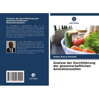 Analyse der Durchführung der gemeinschaftlichen Animationszellen, Taschenbuch von Debon Banza Mwimbi, Verlag Unser Wissen, 978-620-4-26400-4