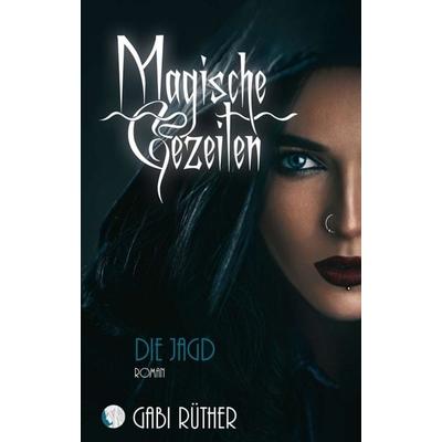 Magische Gezeiten - Die Jagd, Taschenbuch von Gabi Rüther, Tredition, 978-3-347-10250-7