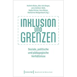 Inklusion und Grenzen, Fachbücher von Mai-Anh Boger, Vera Moser, Nadja Körner, Jens Geldner-Belli, Kathrin Blaha, Katharina Walgenbach