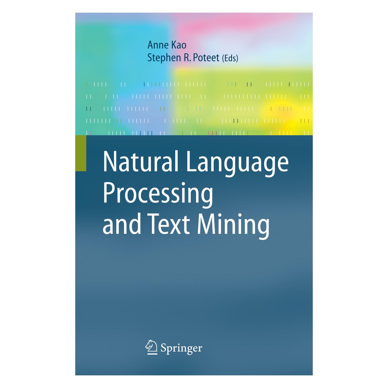 Springer Natural Language Processing and Text Mining (Englisch, Softcover, Anne Kao, Steve R. Poteet) (55381662)