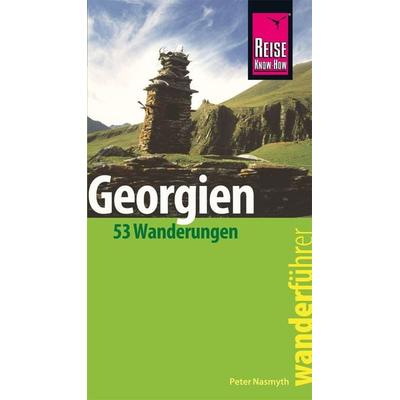 Reise Know-How Wanderführer Georgien - 53 Wanderungen -, Taschenbuch von Peter Nasmyth, Reise Know-How Verlag Peter Rump GmbH, 978-3-8317-3273-9