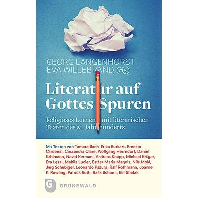 Literatur auf Gottes Spuren, Taschenbuch von Georg Langenhorst,Eva Willebrand, Matthias-Grünewald, 978-3-7867-3105-4