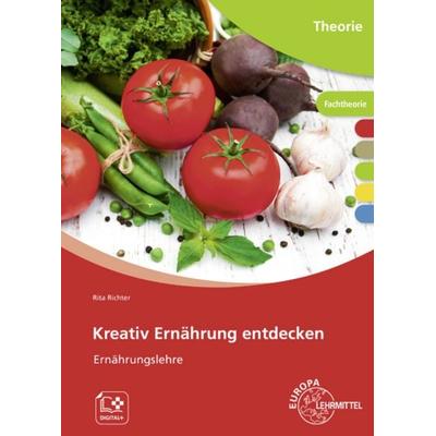 Kreativ Ernährung entdecken, Taschenbuch von Rita Richter, Europa-Lehrmittel, 978-3-7585-6740-7