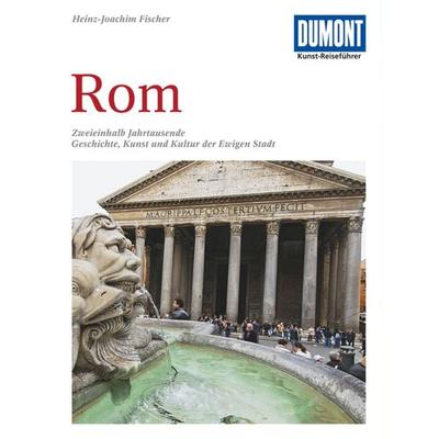 DuMont Kunst-Reiseführer Rom, Taschenbuch von Heinz-Joachim Fischer, MairDuMont, 978-3-7701-5607-8