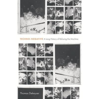 Techno-Negative, Taschenbuch von Thomas Dekeyser, University Of Minnesota Press, 978-1-5179-1773-9