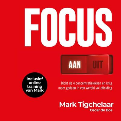 Focus AAN/UIT - Mark Tigchelaar,Oscar de Bos, Audio, 9789000369409