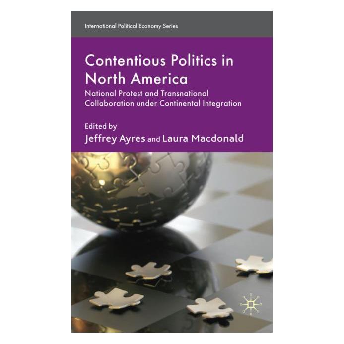 Palgrave Macmillan Uk Contentious Politics in North America (Englisch, Hardcover, Jeffrey Ayres, L. Macdonald) (63048936)