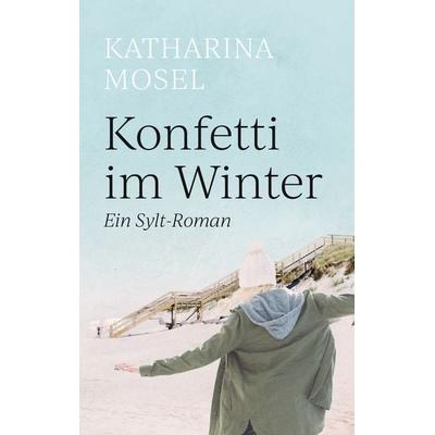 Konfetti im Winter, Taschenbuch von Katharina Mosel, Nova MD, 978-3-96443-458-6
