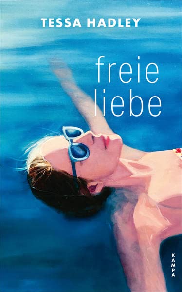 Tessa Hadley - Freie Liebe - Preis vom 09.10.2026 07:28:09 h