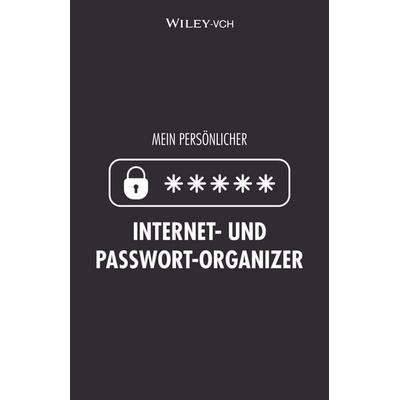 Mein persönlicher Internet- und Passwort-Organizer, Taschenbuch von , Wiley-VCH, 978-3-527-51147-1
