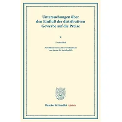 Untersuchungen über den Einfluss der distributiven Gewerbe auf die Preise., Fachbücher