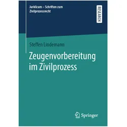 Zeugenvorbereitung im Zivilprozess, Fachbücher von Steffen Lindemann