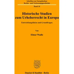 Historische Studien zum Urheberrecht in Europa., Fachbücher