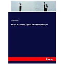 Katalog der Leopold Sophien Bibliothek Ueberlingen, Schulbücher von Anonym