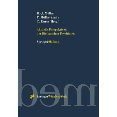 Aktuelle Perspektiven der Biologischen Psychiatrie, Taschenbuch von , Springer Wien, 978-3-7091-7425-8