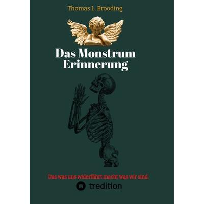 Das Monster Erinnerung. Manchen Schmerz möchte man vergessen. Aber nach über 60 Lebensjahren lässt sich auch von Engeln der Erinnerung berichten.,