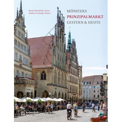 Münsters Prinzipalmarkt, Taschenbuch von Bernd Haunfelder,Andreas Lechtape, Aschendorff, 978-3-402-25234-5