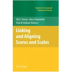 Linking and Aligning Scores and Scales, Fachbücher von Paul W. Holland, Neil J. Dorans, Mary Pommerich