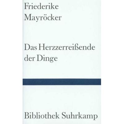 Das Herzzerreißende der Dinge, Gebundene Ausgabe von Friederike Mayröcker, Suhrkamp, 978-3-518-22048-1