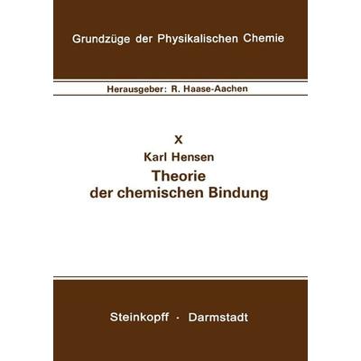 Theorie der chemischen Bindung, Taschenbuch von K. Hensen, Steinkopff, 978-3-7985-0385-4