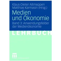 Medien und Ãkonomie.03, Fachbücher von Klaus-Dieter Altmeppen, Karmasin