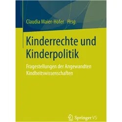 Kinderrechte und Kinderpolitik, Fachbücher von Claudia Maier-Höfer