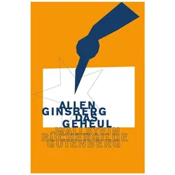 Das Geheul, Belletristik von Klaus Detjen, William Carlos Williams, Allen Ginsberg, Carl Weissner