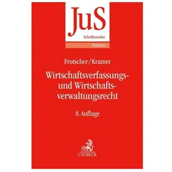 Wirtschaftsverfassungs- und Wirtschaftsverwaltungsrecht, Fachbücher von Werner Frotscher, Urs Kramer