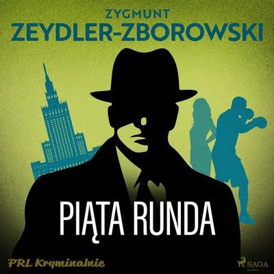 Piąta runda - Zygmunt Zeydler-Zborowski, Audio, 9788727320748