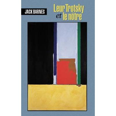Fre-Leur Trotsky Et Le Notre, von Jack Barnes, Pathfinder, 978-0-87348-960-7