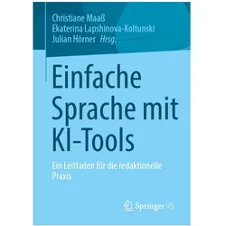 Einfache Sprache mit KI-Tools, Fachbücher von Christiane Maaß, Ekaterina Lapshinova-Koltunski, Julian Hörner