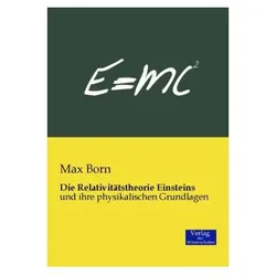 Die Relativitätstheorie Einsteins und ihre physikalischen Grundlagen, Fachbücher von Max Born