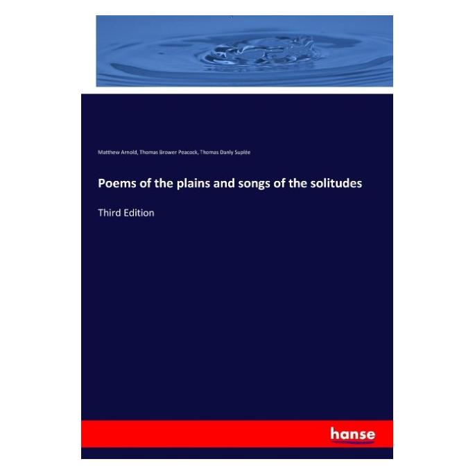 Hansebooks Poems of the plains and songs of the solitudes (Englisch, Softcover, Matthew Arnold, Thomas Brower Peacock, Thomas Danly Suplée) (57133492)