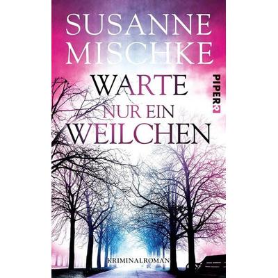 Warte nur ein Weilchen / Kommissar Völxen Bd.6, Paperback von Susanne Mischke, Piper