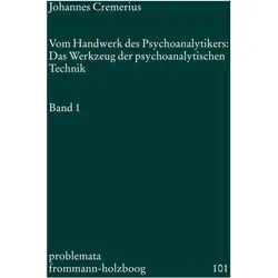 Vom Handwerk des Psychoanalytikers 1, Fachbücher von Johannes Cremerius