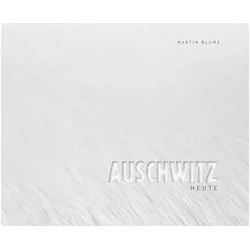 Auschwitz heute, Fachbücher von Christoph Benzaquen Kreutzmüller