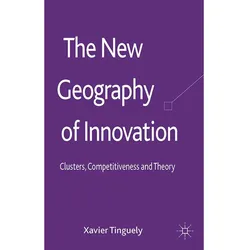 The New Geography of Innovation, Fachbücher von Xavier Tinguely