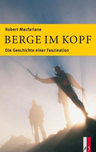 Robert Macfarlane - Berge im Kopf: Die Geschichte einer Faszination - Preis vom 13.10.2026 19:28:25 h